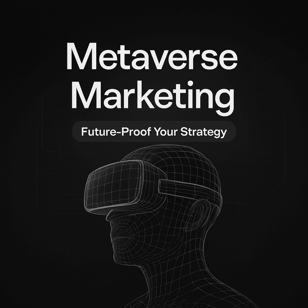 Metaverse Marketing: The Next Big Thing in Digital Advertising