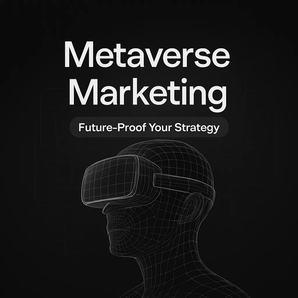 Metaverse Marketing: The Next Big Thing in Digital Advertising