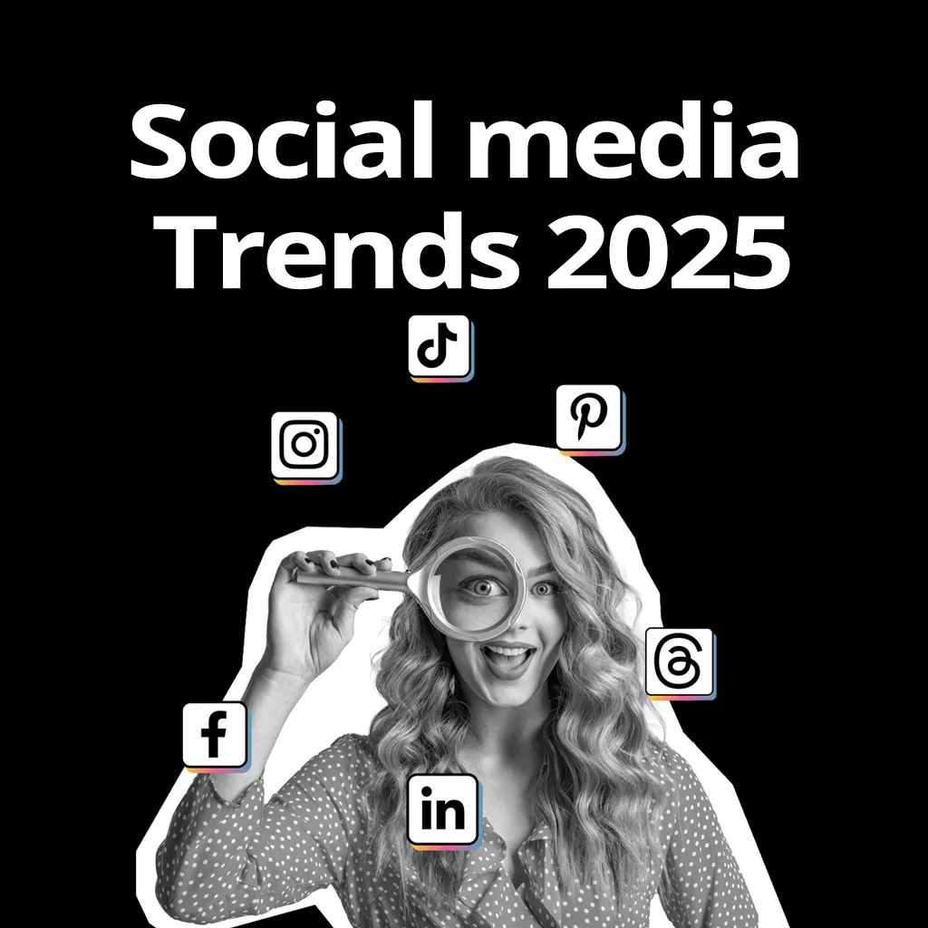 Social Media Trends 2025: What Every Business Must Know